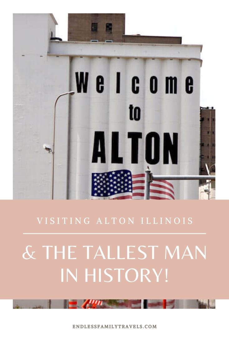 Alton Illinois & The Tallest Man in History - Endless Family Travels