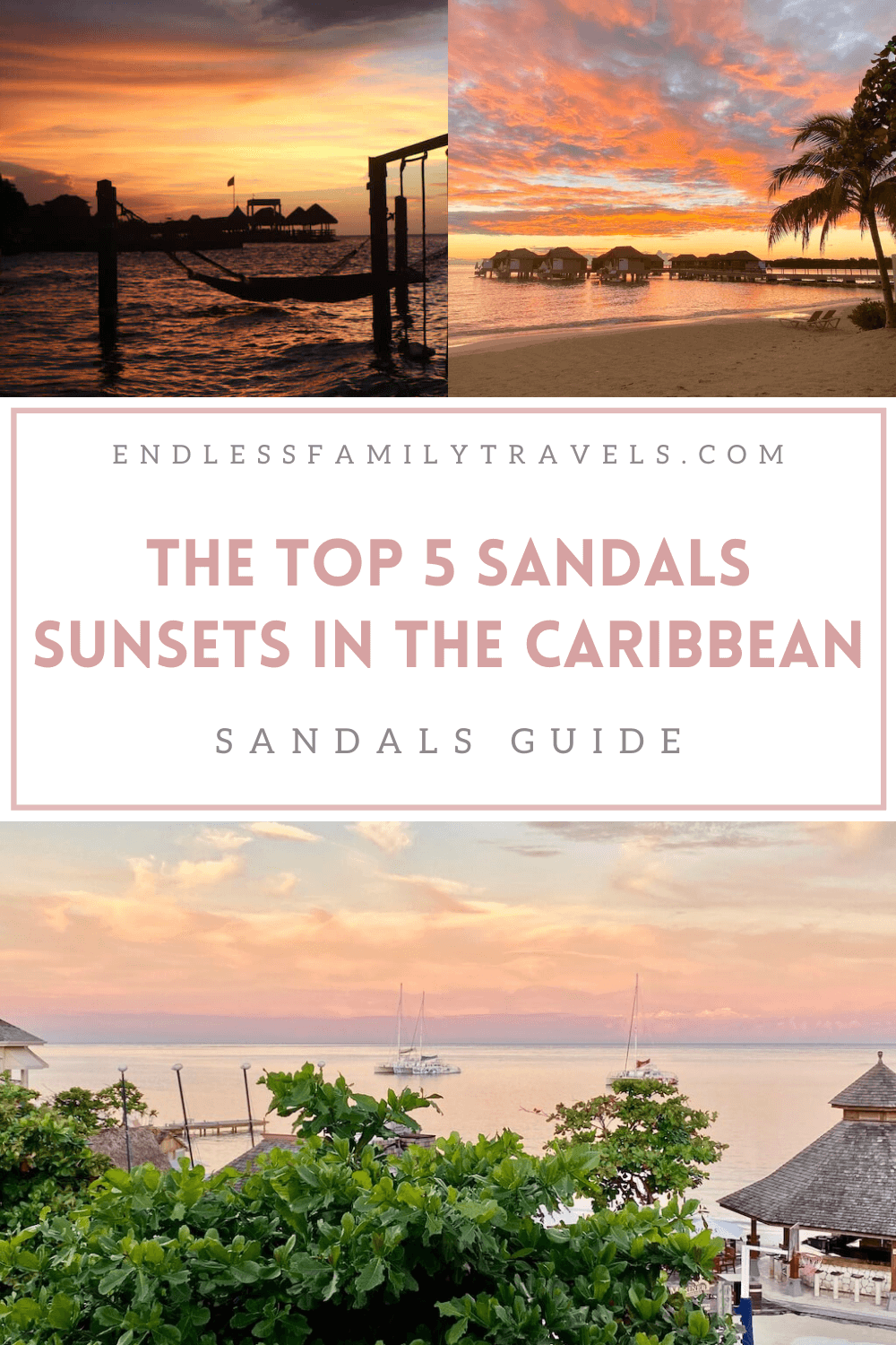 Where to Find the Top 5 Sandals Sunsets in the Caribbean - Endless Family Travels