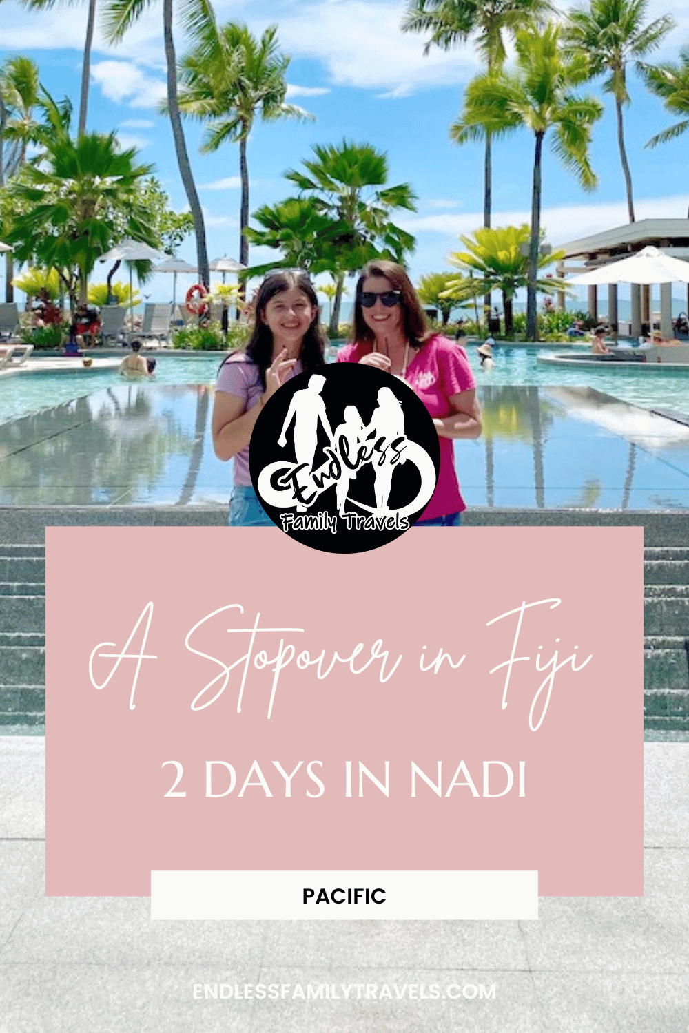 A Stopover in Fiji : 2 Days in Nadi - Endless Family Travels