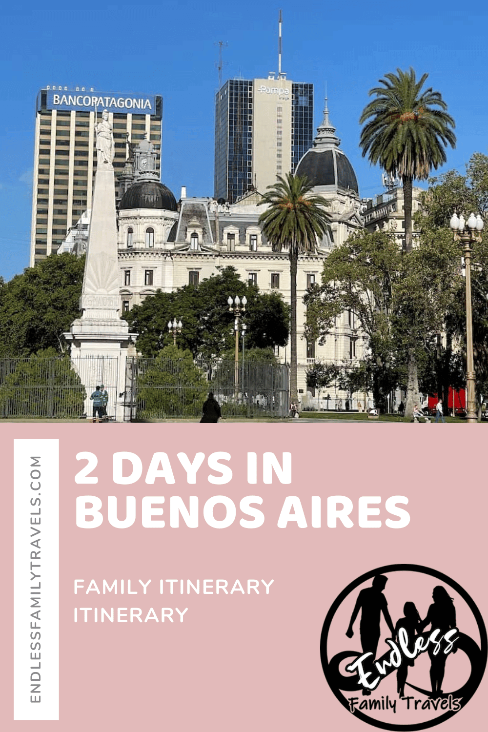 2 Days in Buenos Aires : Family Itinerary - Endless Family Travels
