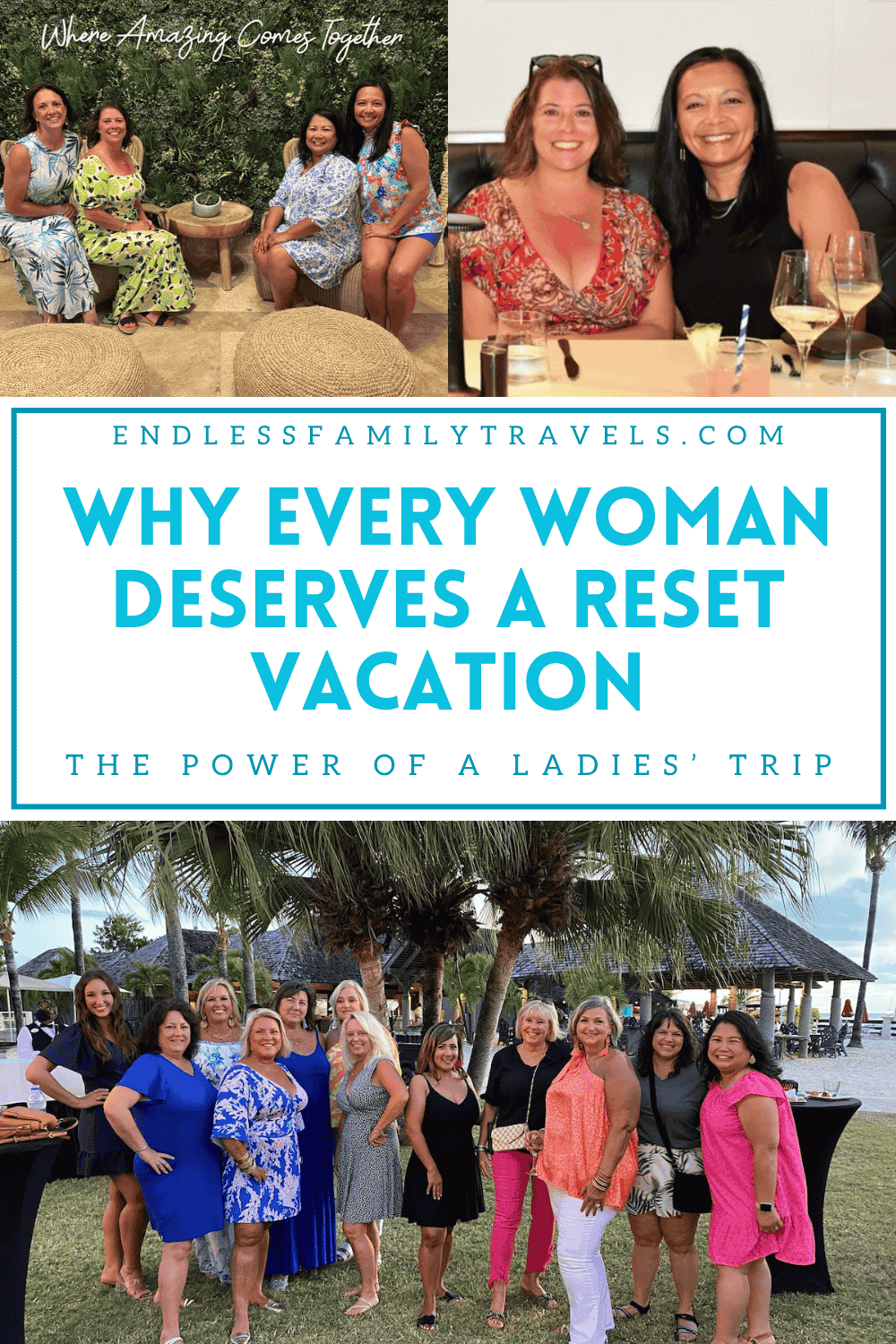 The Importance of a Ladies' Trip Reset - Group Girls' Vacation Ideas - Endless Family Travels